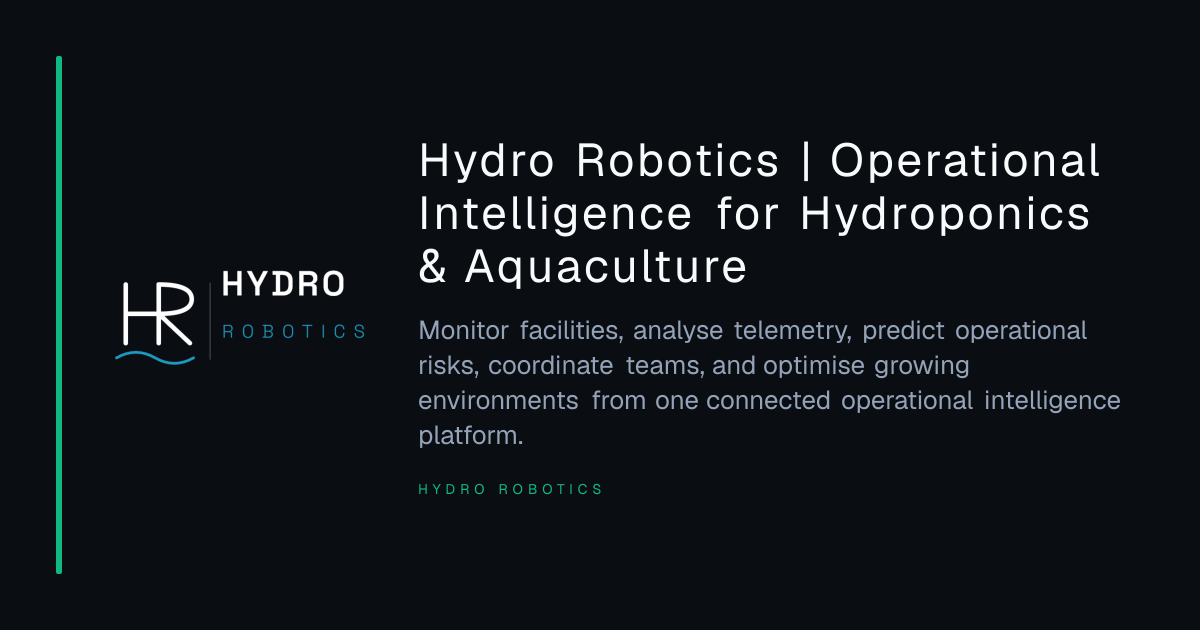 Hydro Robotics | Operational Intelligence for Hydroponics & Aquaculture